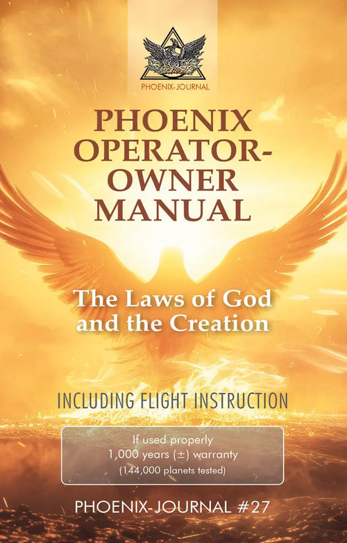 E-Book: Phoenix Journal #27 - PHOENIX OPERATOR OWNER MANUAL - The Laws of God and the Creation CM Publishing